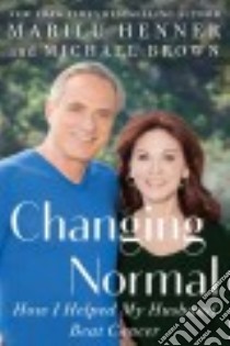 Changing Normal libro in lingua di Henner Marilu, Brown Michael