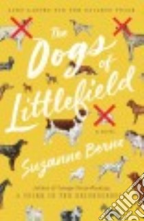 The Dogs of Littlefield libro in lingua di Berne Suzanne