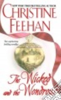The Wicked and the Wondrous libro in lingua di Feehan Christine