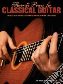 Favorite Pieces for Classical Guitar libro in lingua di Hal Leonard Publishing Corporation (COR)