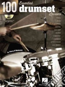 100 Essential Drumset Lessons libro in lingua di O'mahoney Terry