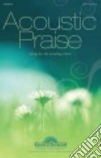 Acoustic Praise libro in lingua di Hal Leonard Publishing Corporation (COR)