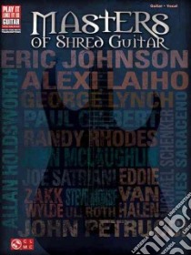 Masters of Shred Guitar libro in lingua di Hal Leonard Publishing Corporation (COR)
