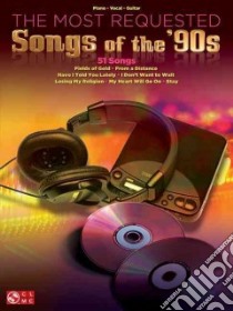 The Most Requested Songs of the '90s libro in lingua di Hal Leonard Publishing Corporation (COR)