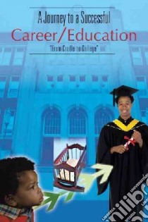 A Journey to a Successful Career/Education libro in lingua di Dr. C