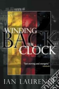 Winding Back the Clock libro in lingua di Laurence Ian