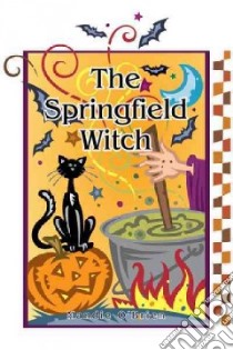 The Springfield Witch libro in lingua di O'brien Mandie