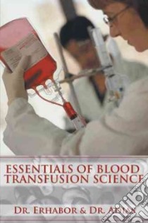 Essentials of Blood Transfusion Science libro in lingua di Dr. Erhabor, Dr. Adias