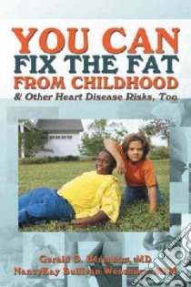You Can Fix the Fat from Childhood & Other Heart Disease Risks, Too libro in lingua di Berenson Gerald, Wessman Nancykay