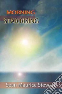 Morning Star Rising libro in lingua di Stewart Sean