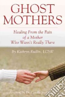 Ghost Mothers libro in lingua di Rudlin Kathryn