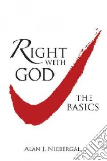 Right With God libro in lingua di Niebergal Alan J.