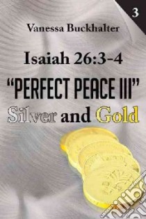 Isaiah 26:3-4 Perfect Peace III libro in lingua di Buckhalter Vanessa