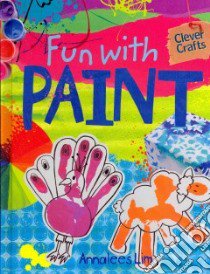 Fun With Paint libro in lingua di Lim Annalees