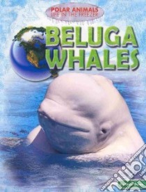 Beluga Whales libro in lingua di Owen Ruth