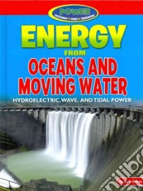 Energy from Oceans and Moving Water libro in lingua di Owen Ruth