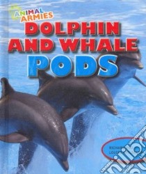Dolphin and Whale Pods libro in lingua di Spilsbury Richard, Spilsbury Louise