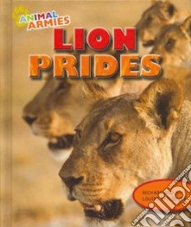 Lion Prides libro in lingua di Spilsbury Richard, Spilsbury Louise