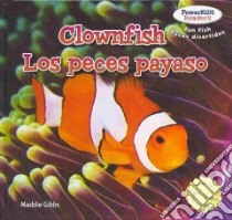 Clownfish / Los Peces Payaso libro in lingua di Gibbs Maddie