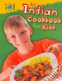 An Indian Cookbook for Kids libro in lingua di Hankin Rosemary