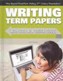 Writing Term Papers With Cool New Digital Tools libro in lingua di Greek Joe