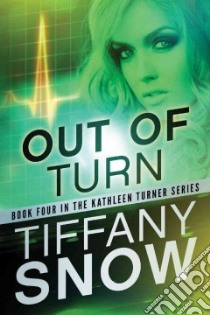 Out of Turn libro in lingua di Snow Tiffany