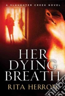 Her Dying Breath libro in lingua di Herron Rita