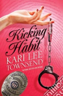 Kicking the Habit libro in lingua di Townsend Kari Lee