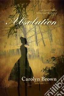 Absolution libro in lingua di Brown Carolyn