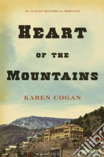 Heart of the Mountains libro in lingua di Cogan Karen