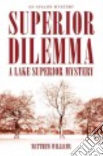 Superior Dilemma libro in lingua di Williams Matthew