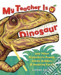 My Teacher Is a Dinosaur libro in lingua di Leedy Loreen