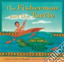 The Fisherman and the Turtle libro in lingua di Kimmel Eric A. (ADP), Aviles Martha (ILT)