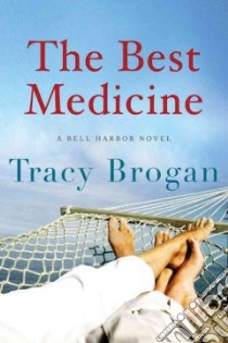 The Best Medicine libro in lingua di Brogan Tracy