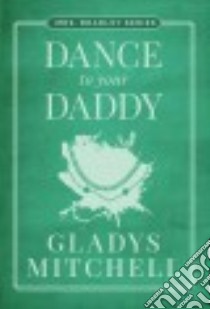 Dance to Your Daddy libro in lingua di Mitchell Gladys