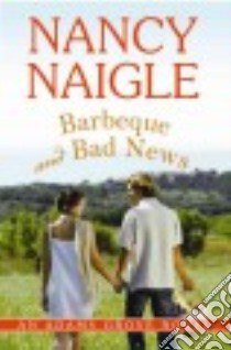 Barbecue and Bad News libro in lingua di Naigle Nancy