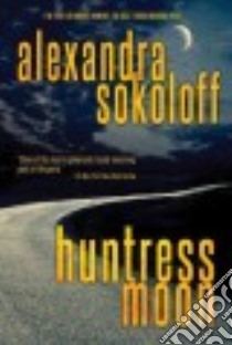 Huntress Moon libro in lingua di Sokoloff Alexandra