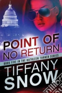 Point of No Return libro in lingua di Snow Tiffany