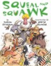 Squeal and Squawk libro in lingua di Pearson Susan, Slonim David (ILT)