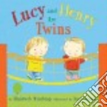 Lucy and Henry Are Twins libro in lingua di Winthrop Elizabeth, Massey Jane (ILT)