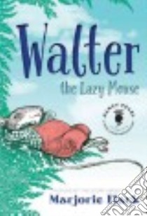 Walter the Lazy Mouse libro in lingua di Flack Marjorie