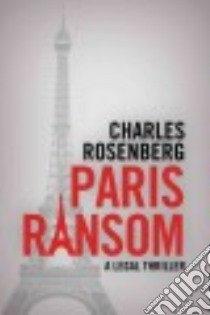 Paris Ransom libro in lingua di Rosenberg Charles