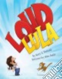 Loud Lula libro in lingua di Duffield Katy S., Boldt Mike (ILT)