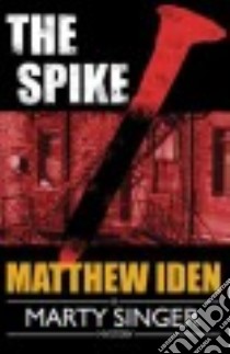 The Spike libro in lingua di Iden Matthew