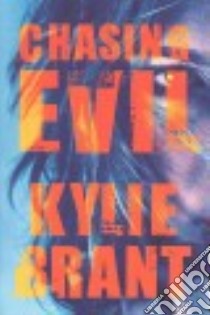 Chasing Evil libro in lingua di Brant Kylie