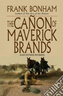 The Canon of Maverick Brands libro in lingua di Bonham Frank