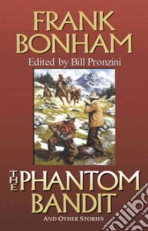 The Phantom Bandit libro in lingua di Bonham Frank