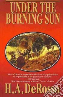 Under the Burning Sun libro in lingua di Derosso H. A.