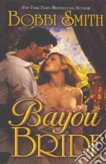 Bayou Bride libro in lingua di Smith Bobbi