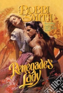 Renegade's Lady libro in lingua di Smith Bobbi